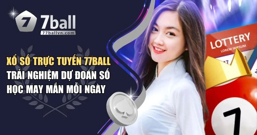 xổ số trực tuyến 77Ball